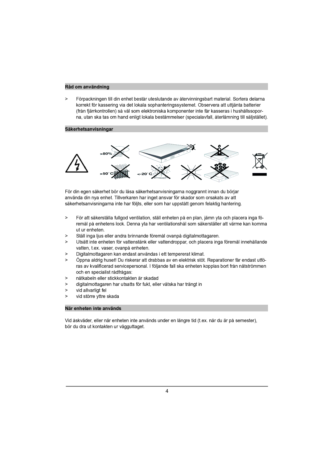 TechniSat DVB-S manual Råd om användning, Säkerhetsanvisningar, När enheten inte används 