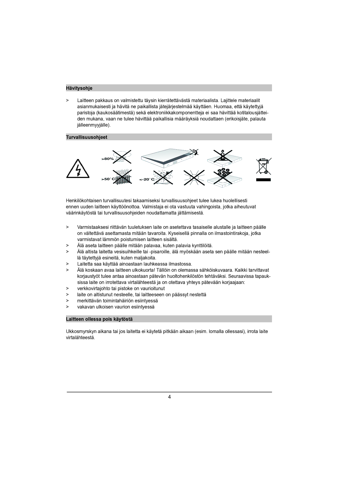 TechniSat DVB-S manual Hävitysohje, Turvallisuusohjeet, Laitteen ollessa pois käytöstä 