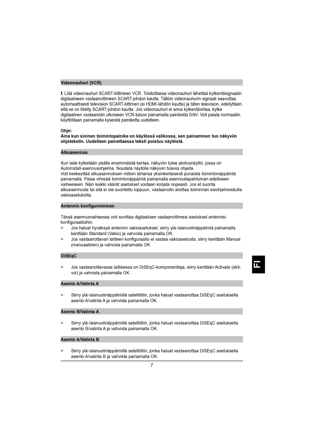 TechniSat DVB-S Videonauhuri VCR, Antennin konﬁguroiminen, Asento A/Valinta a, Asento B/Valinta a, Asento A/Valinta B 