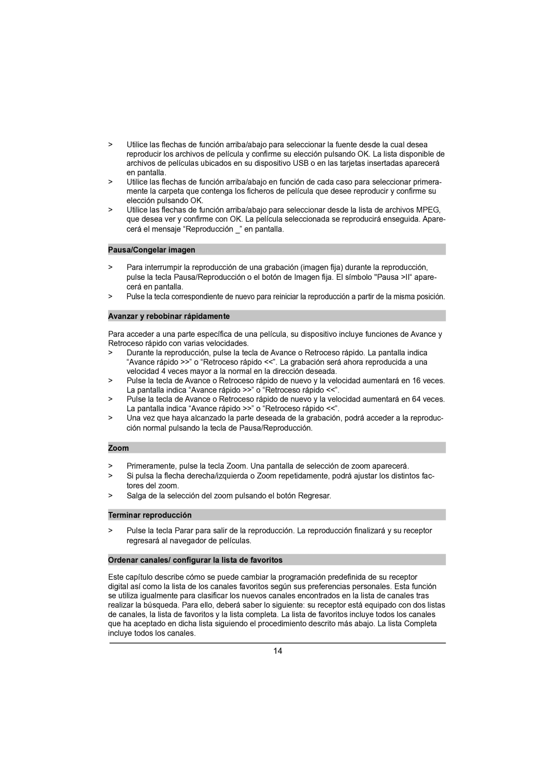 TechniSat DVB-S manual Pausa/Congelar imagen, Terminar reproducción, Ordenar canales/ conﬁgurar la lista de favoritos 