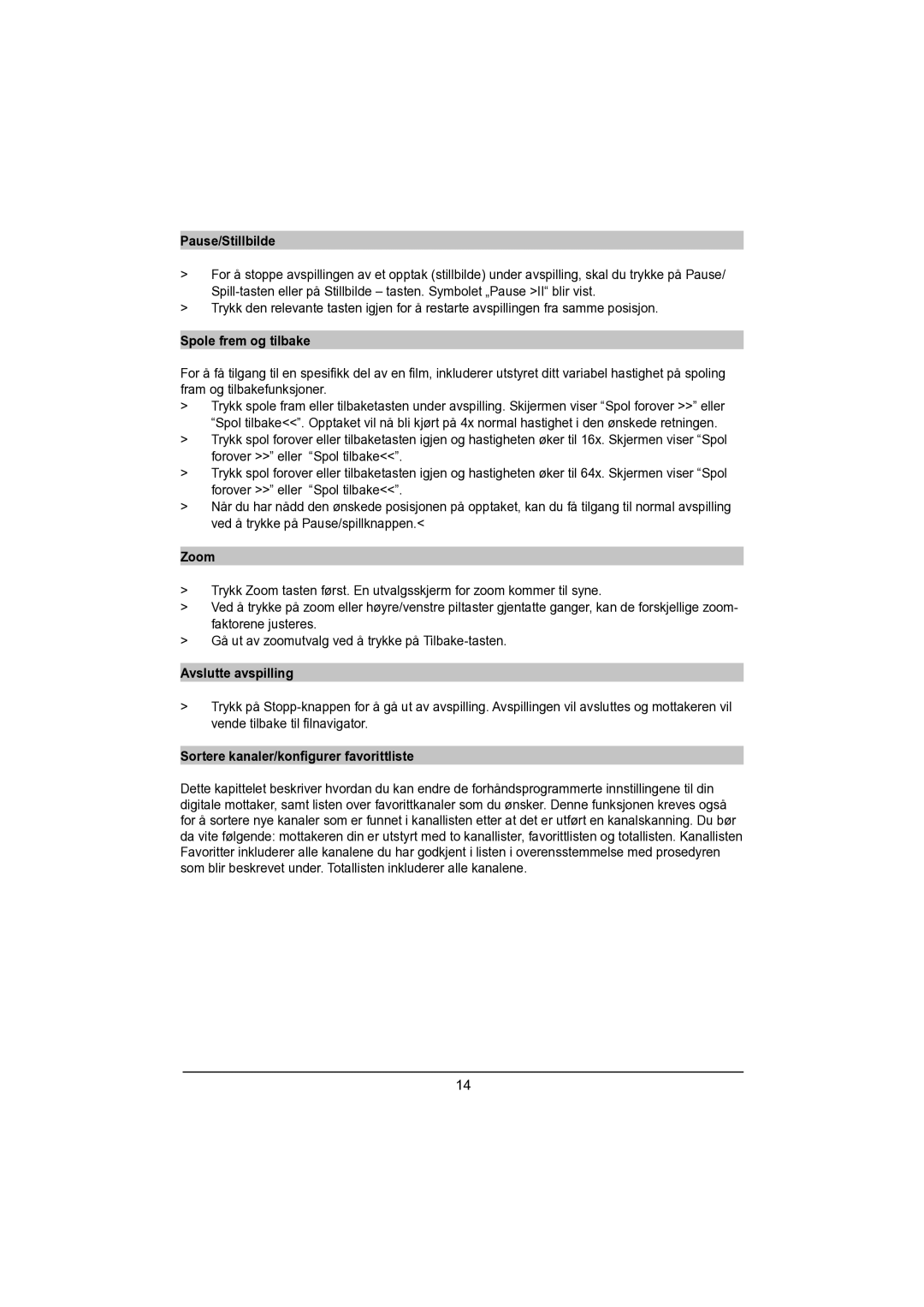 TechniSat DVB-S manual Pause/Stillbilde, Avslutte avspilling, Sortere kanaler/konﬁgurer favorittliste 