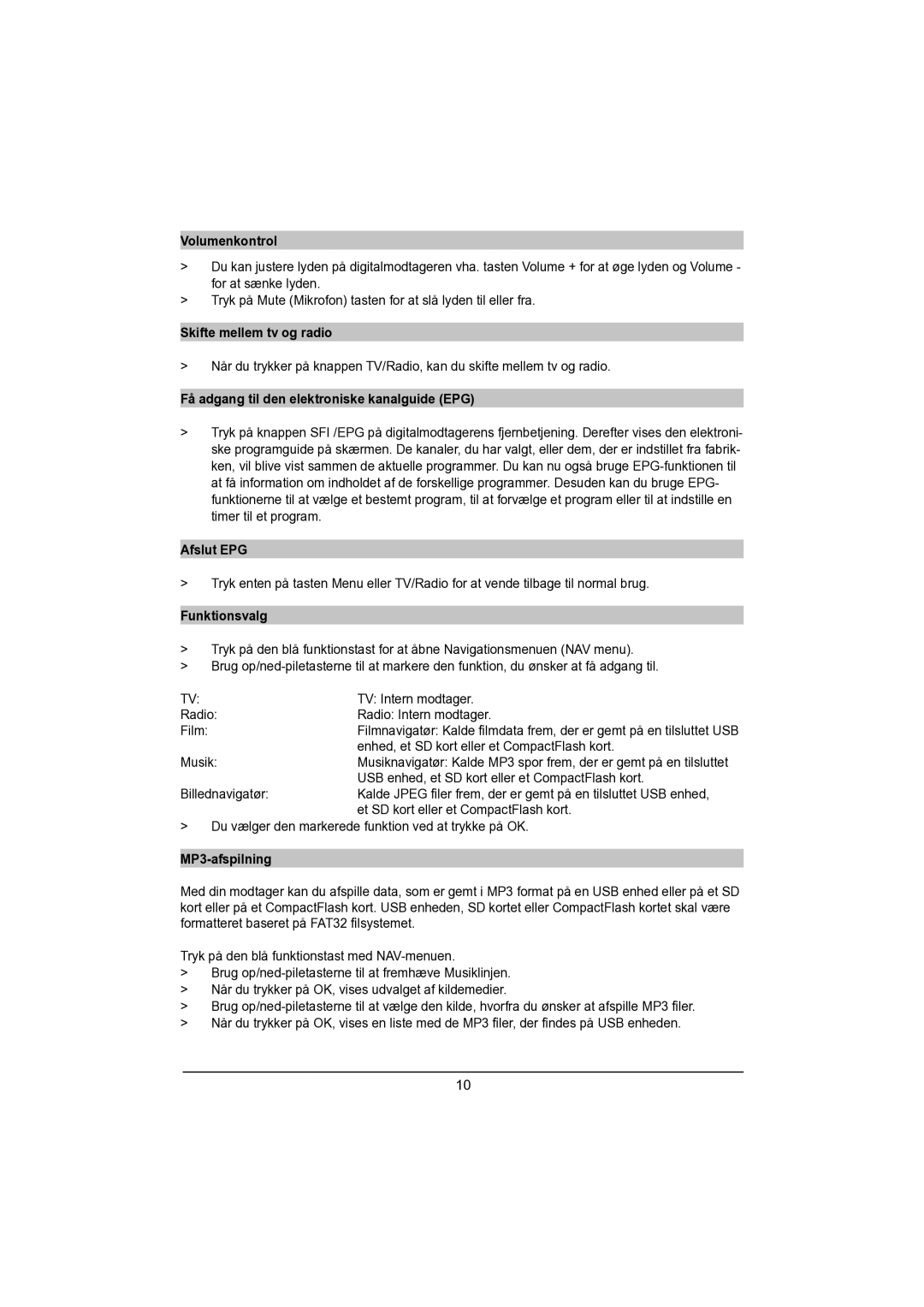 TechniSat DVB-S manual Volumenkontrol, Skifte mellem tv og radio, Få adgang til den elektroniske kanalguide EPG, Afslut EPG 