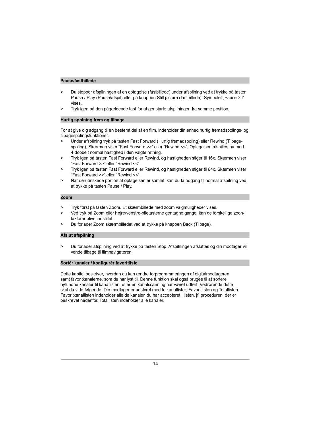 TechniSat DVB-S manual Pause/fastbillede, Afslut afspilning, Sortér kanaler / konﬁgurér favoritliste 