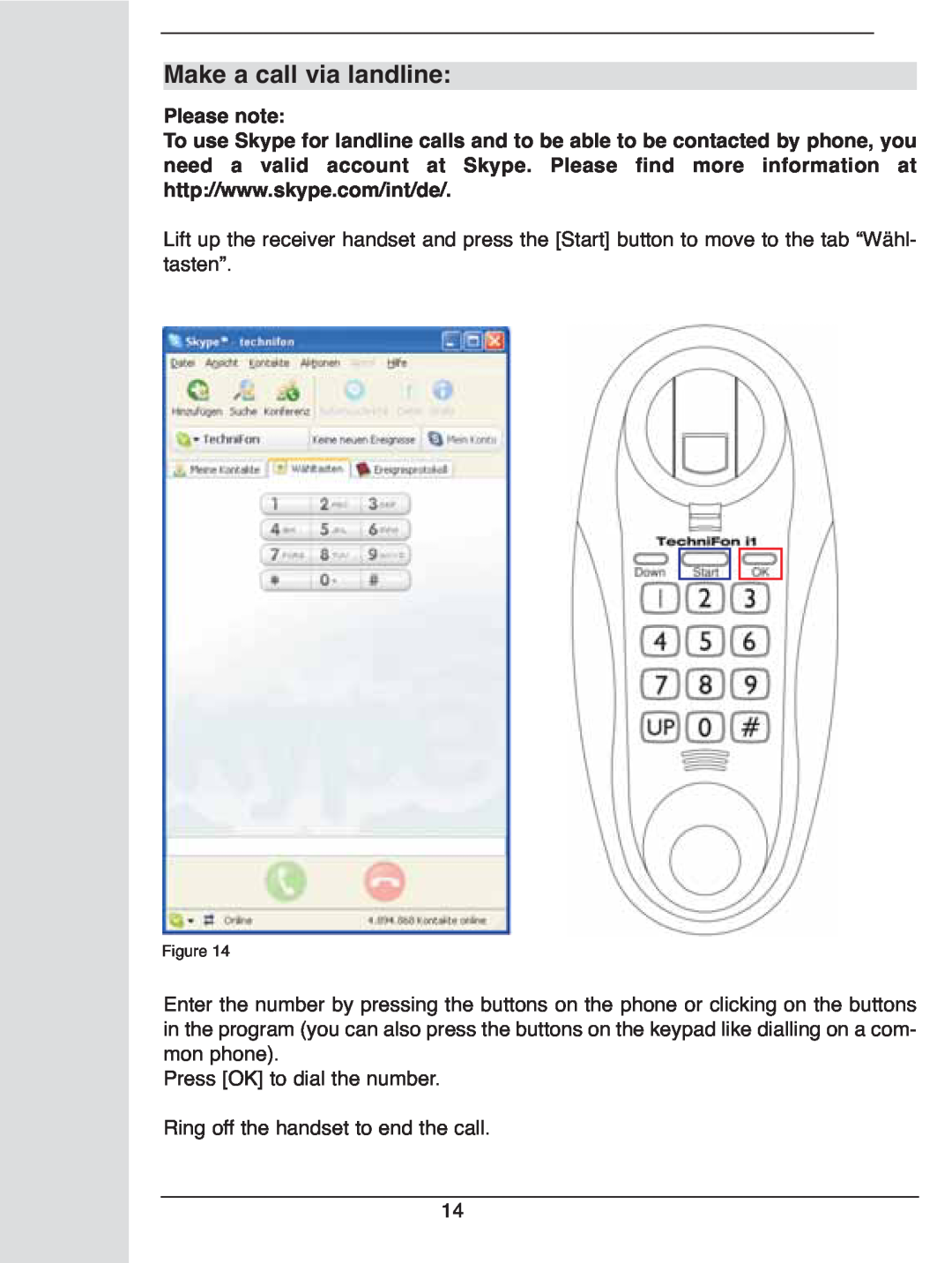 TechniSat i1 user manual Make a call via landline, Please note 