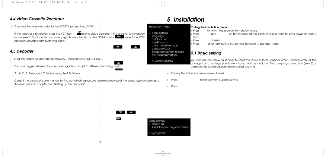 TechniSat MultyFocus operating instructions Installation, Video Cassette Recorder, Decoder, Basic setting 