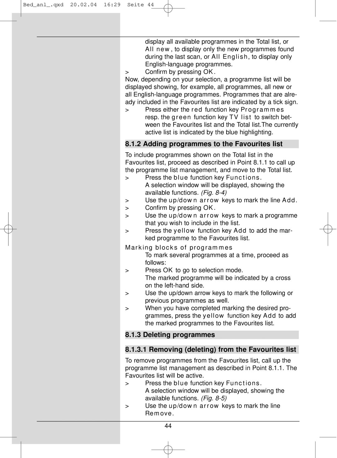 TechniSat S1 manual Adding programmes to the Favourites list, Marking blocks of programmes, Remove 