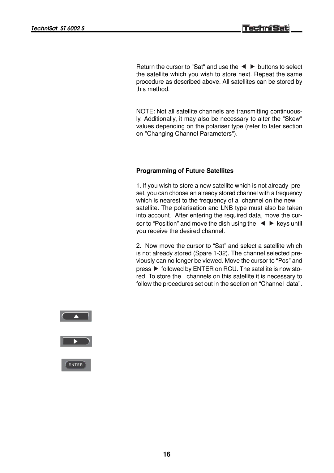 TechniSat ST 6002 S manual Programming of Future Satellites 