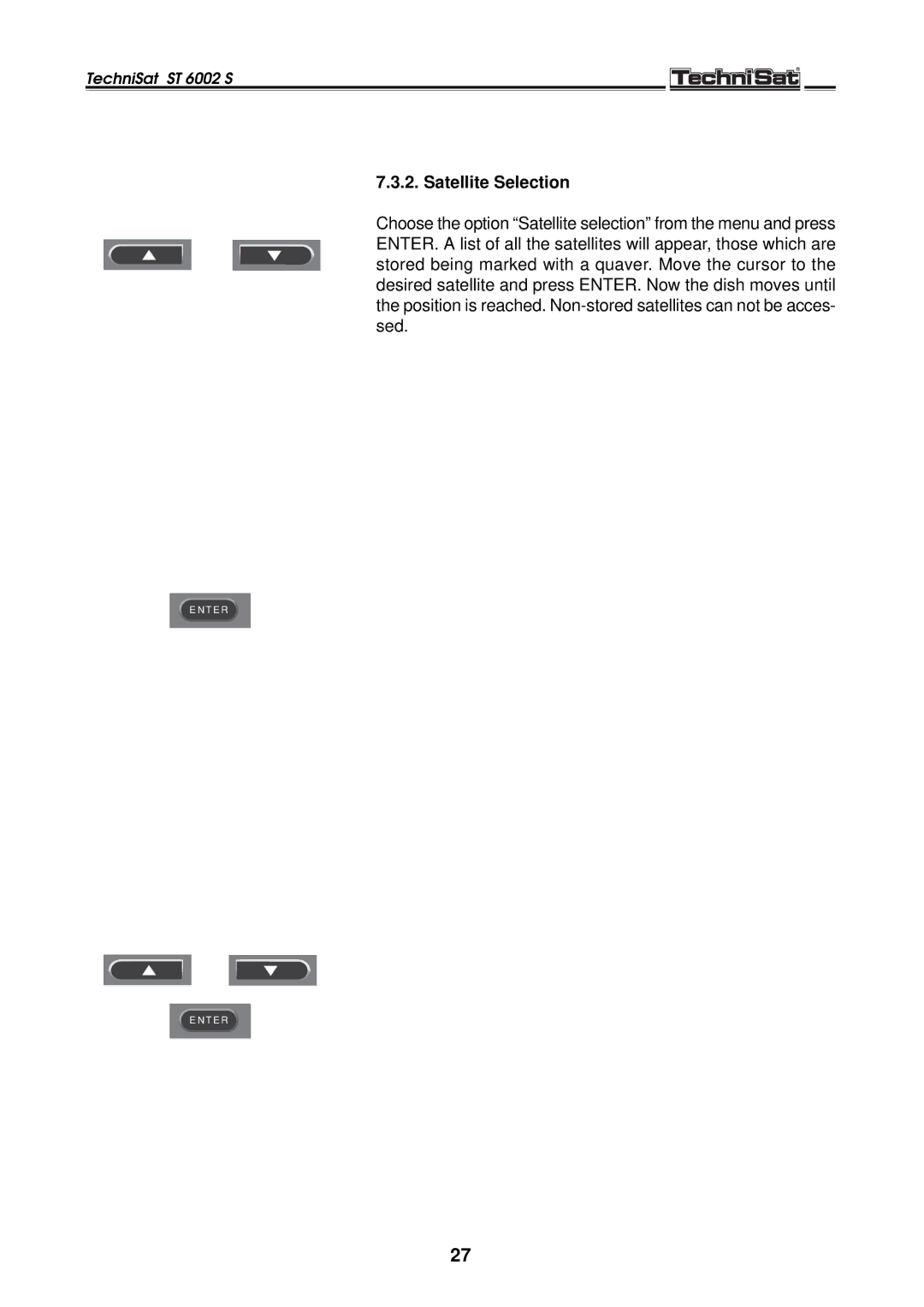 TechniSat ST 6002 S manual Satellite Selection 