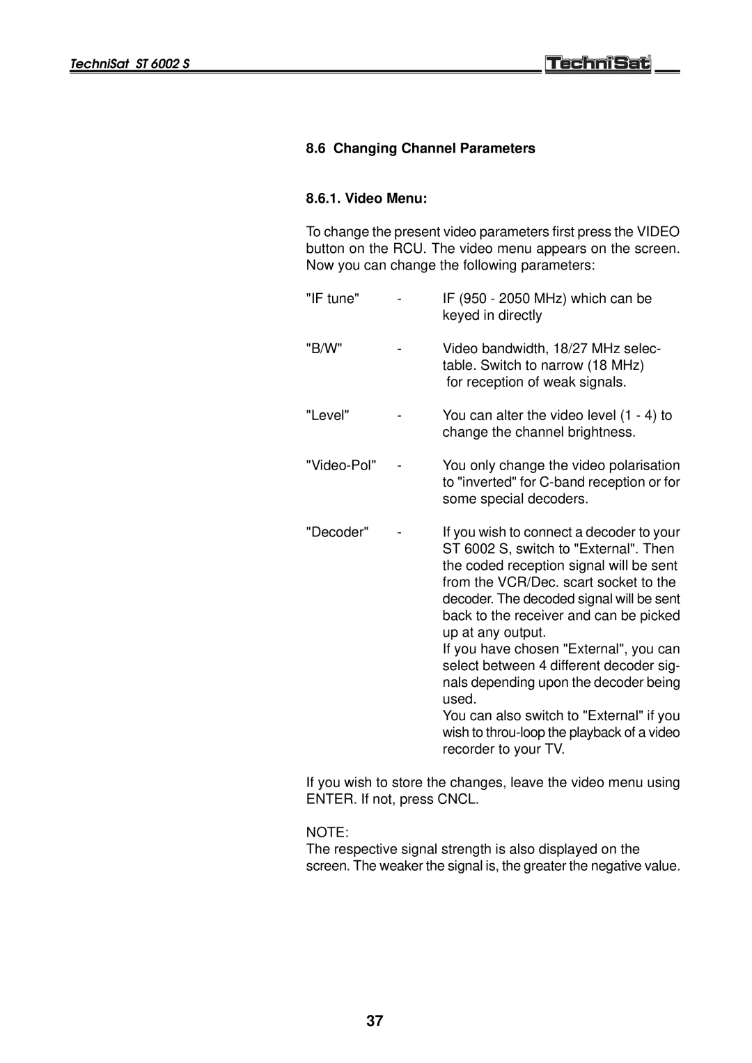 TechniSat ST 6002 S manual Changing Channel Parameters Video Menu 