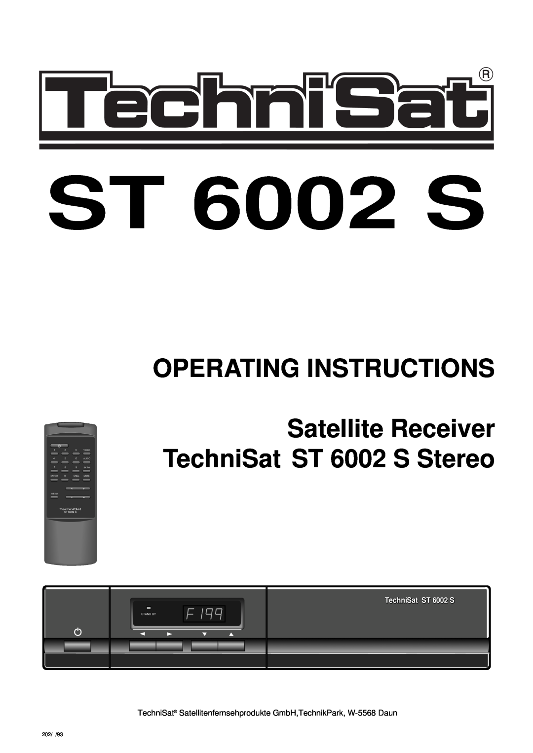 TechniSat manual Operating Instructions, Satellite Receiver TechniSat ST 6002 S Stereo, 202/ /93, Stand By 