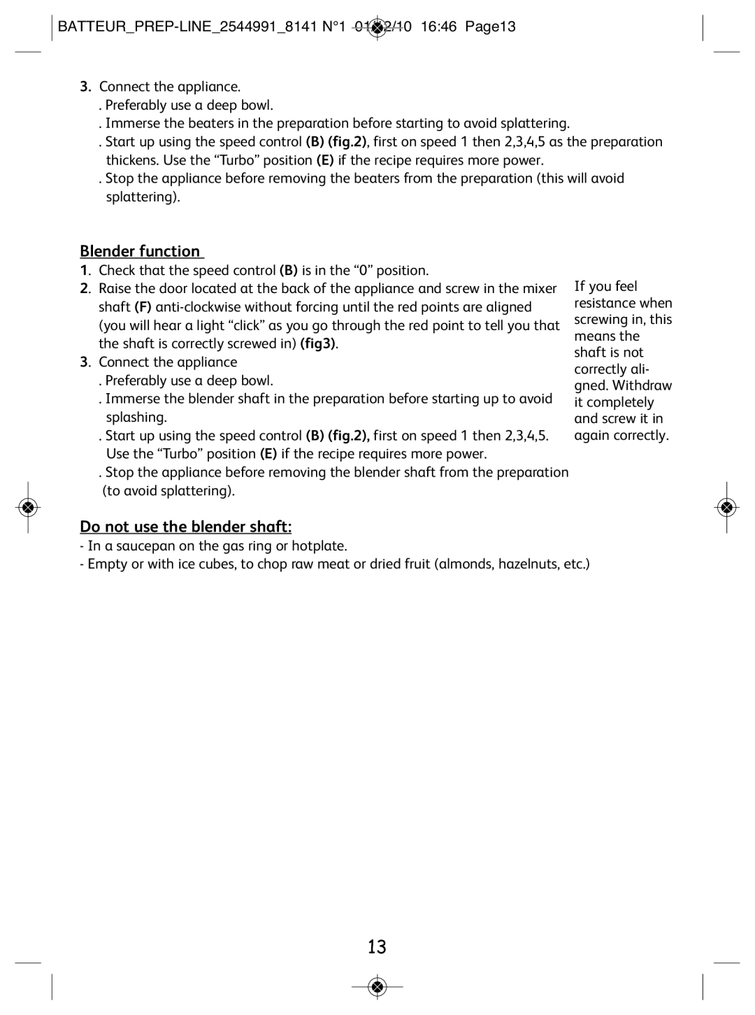 Tefal 814170 manual Blender function, Do not use the blender shaft 