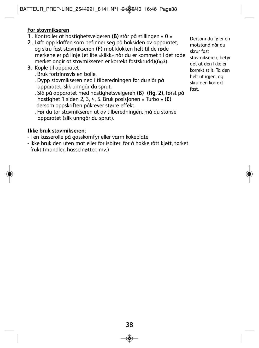 Tefal 814170 manual For stavmikseren, Ikke bruk stavmikseren, BATTEURPREP-LINE25449918141 N1 01/12/10 1646 Page38 