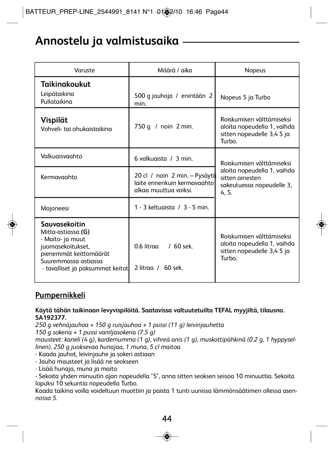 Tefal 814170 manual Annostelu ja valmistusaika, Taikinakoukut, Vispilät, Pumpernikkeli, Sauvasekoitin 