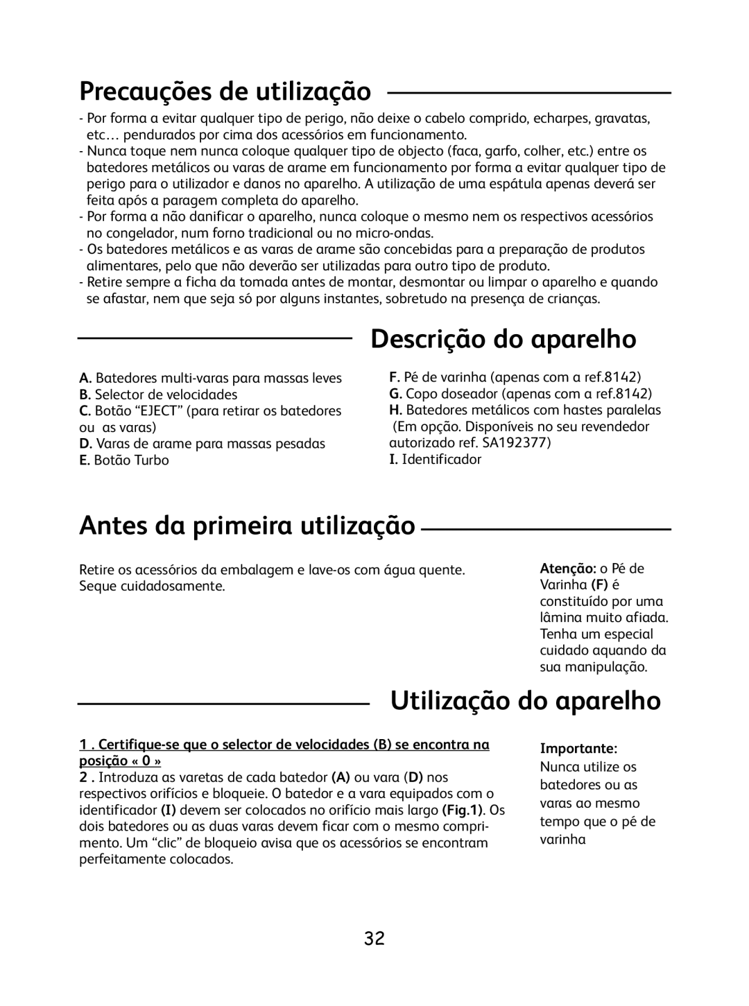 Tefal 8.14E+36 manual Precauções de utilização, Descrição do aparelho, Antes da primeira utilização, Utilização do aparelho 