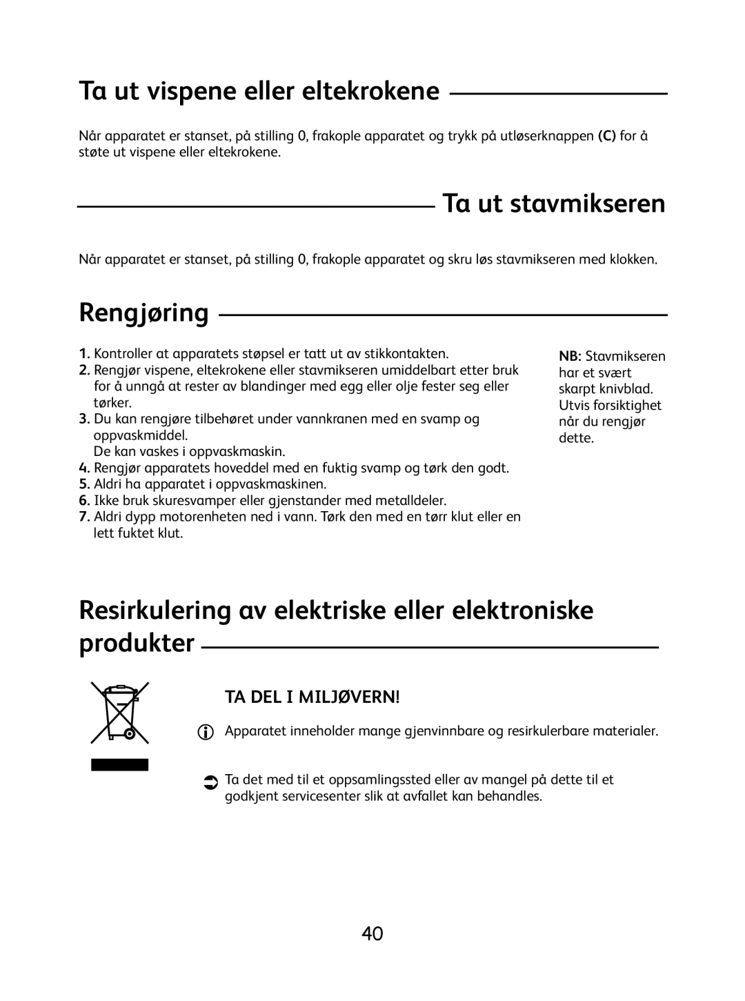 Tefal 8.14E+36 manual Ta ut vispene eller eltekrokene, Ta ut stavmikseren, Rengjøring 