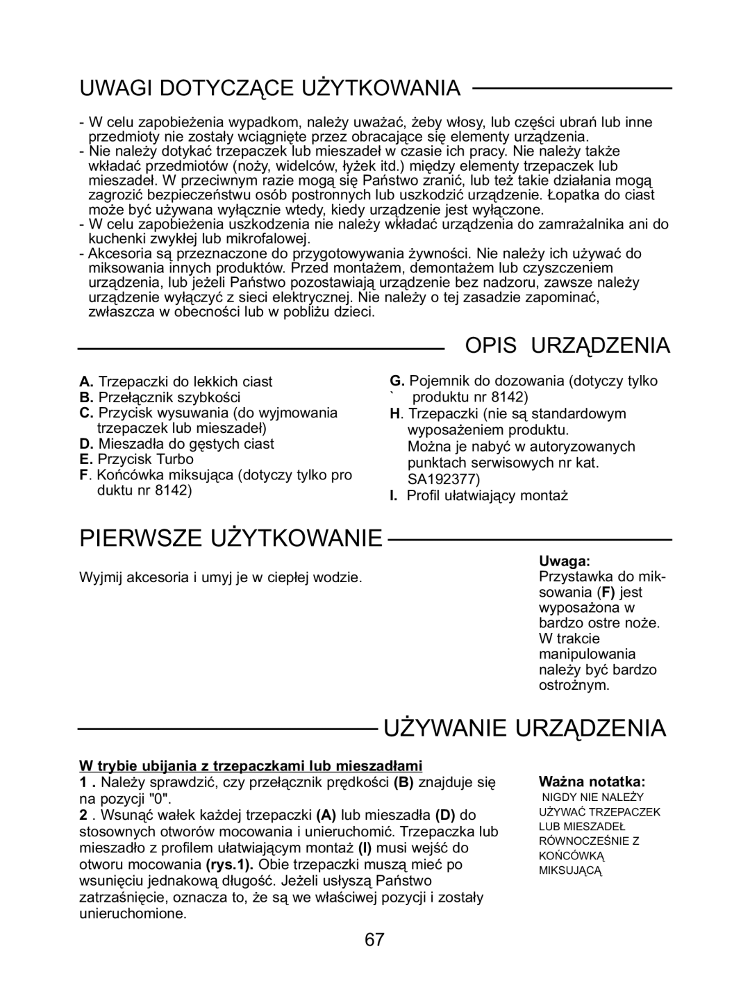 Tefal 8.14E+36 manual Pojemnik do dozowania dotyczy tylko ` produktu nr, Wyjmij akcesoria i umyj je w ciepłej wodzie 