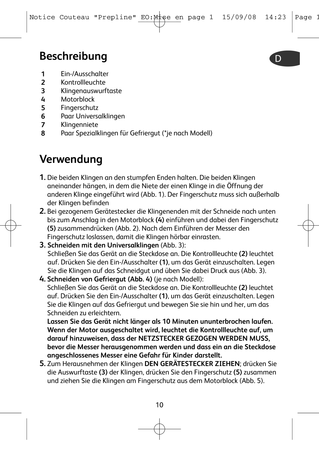 Tefal 852321 Beschreibung, Verwendung, Schneiden mit den Universalklingen Abb, Schneiden von Gefriergut Abb je nach Modell 