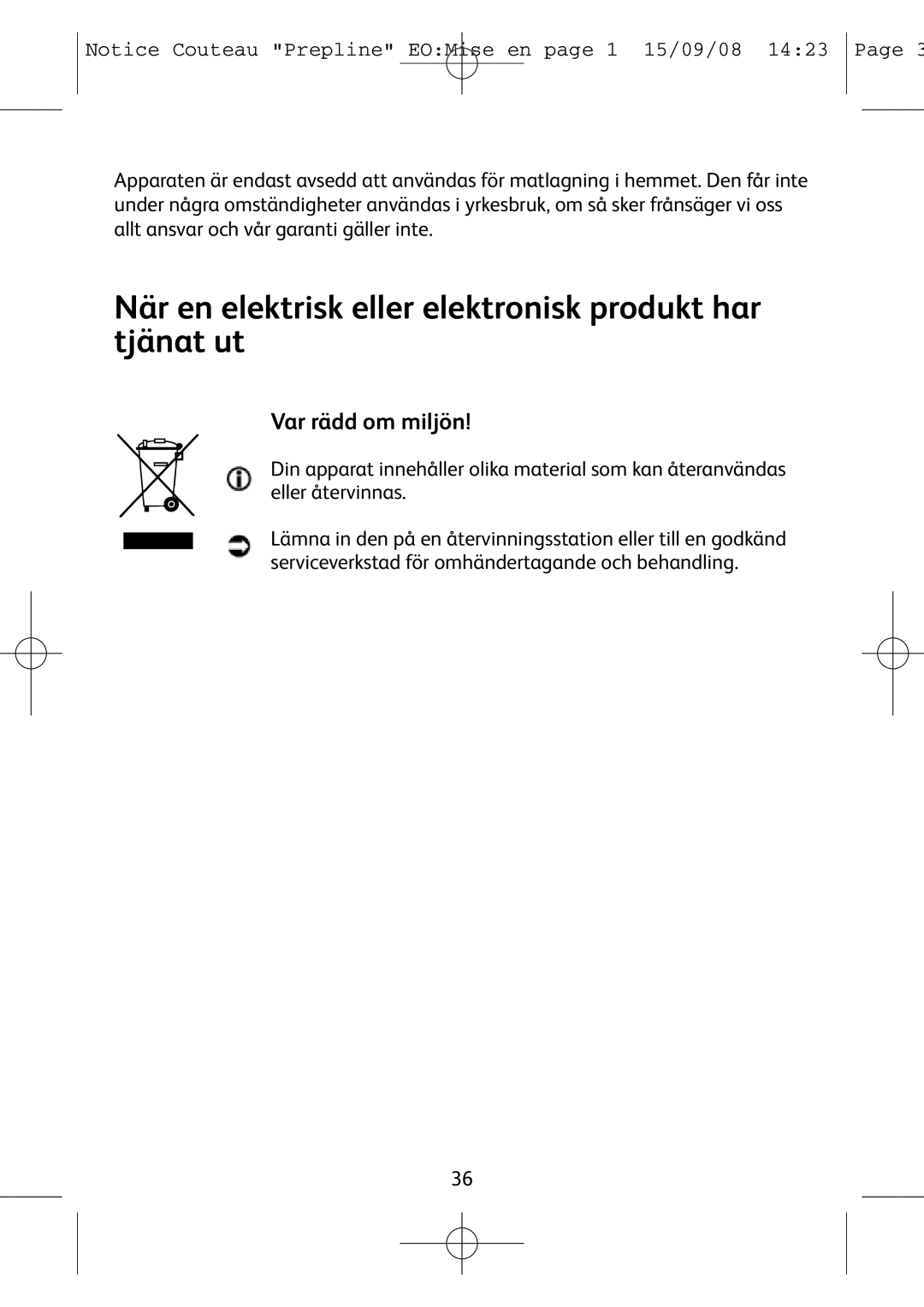 Tefal 852321 manual När en elektrisk eller elektronisk produkt har tjänat ut, Var rädd om miljön 