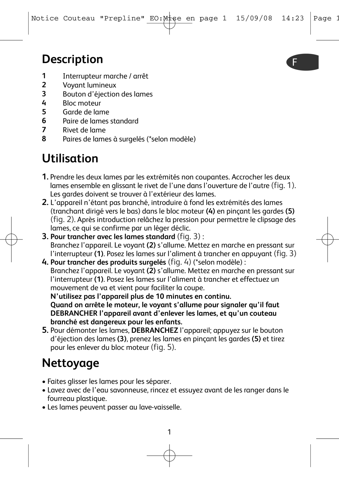 Tefal 852321 manual Description, Utilisation, Nettoyage, Pour trancher avec les lames standard fig 