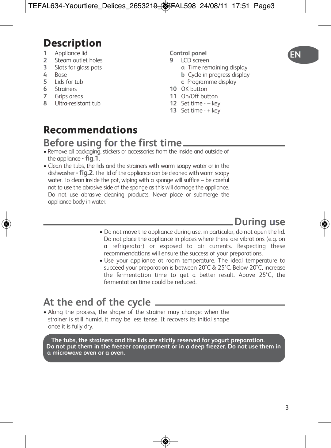 Tefal 887241, YG652825 Description, Recommendations, Before using for the first time, During use, At the end of the cycle 