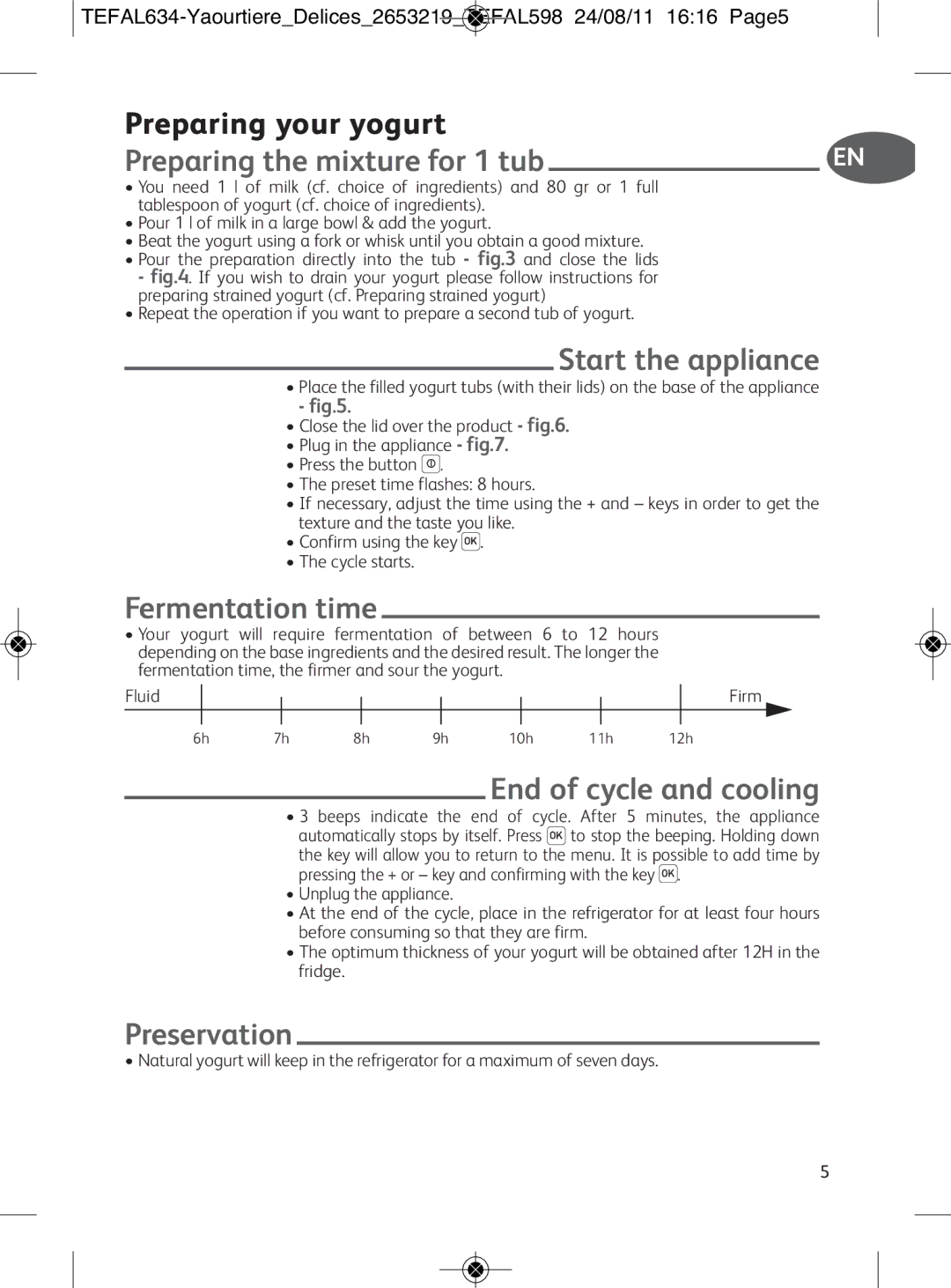 Tefal 887241, YG652825 Preparing the mixture for 1 tub, Start the appliance, Fermentation time, End of cycle and cooling 