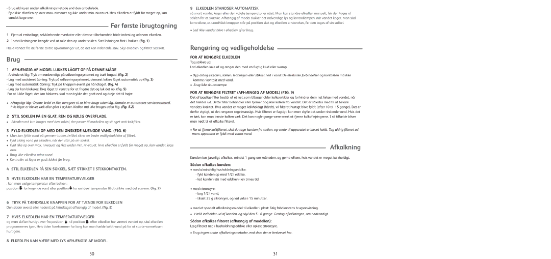 Tefal BF662041, BF662017, BF662013, BF662023 manual Før første ibrugtagning, Brug, Rengøring og vedligeholdelse, Afkalkning 