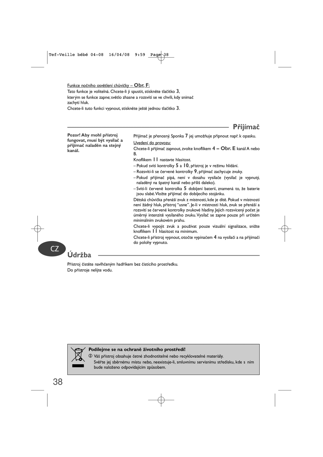 Tefal BH1200J9 manual Pﬁijímaã, Podílejme se na ochranû Ïivotního prostﬁedí 