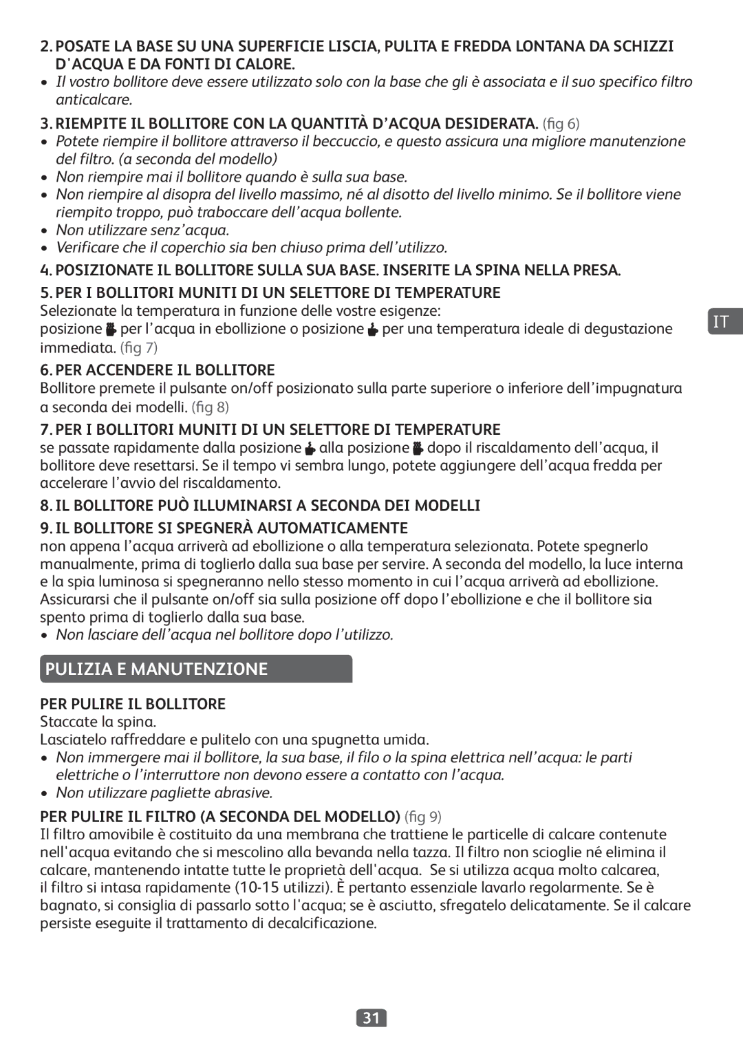 Tefal BI8125CH, BI812510, BI812513, BI812524 Pulizia E Manutenzione, PER Accendere IL Bollitore, PER Pulire IL Bollitore 