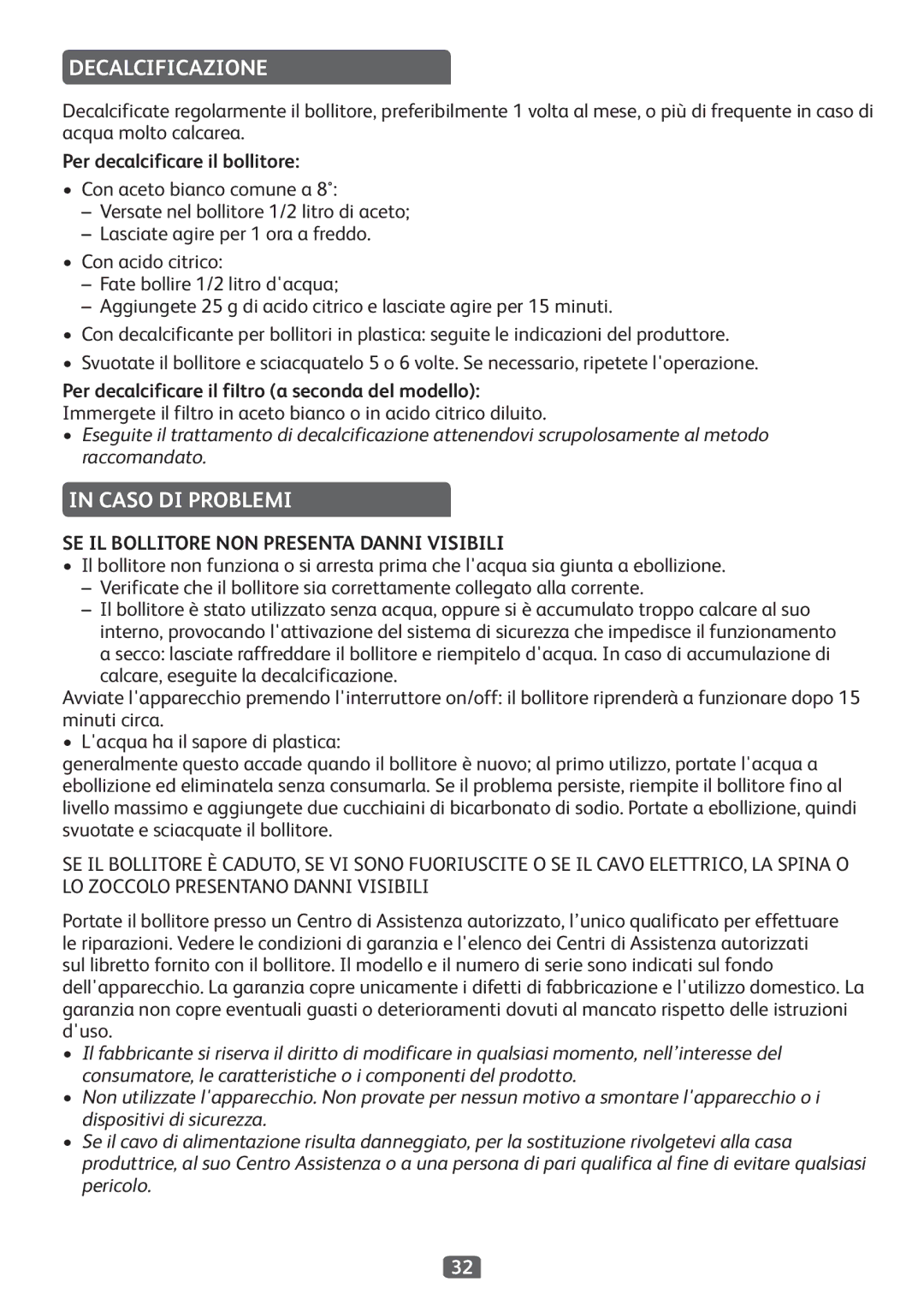 Tefal BI812521, BI812510, BI812513, BI812524, BI8125MS Decalcificazione, Caso DI Problemi, Per decalcificare il bollitore 