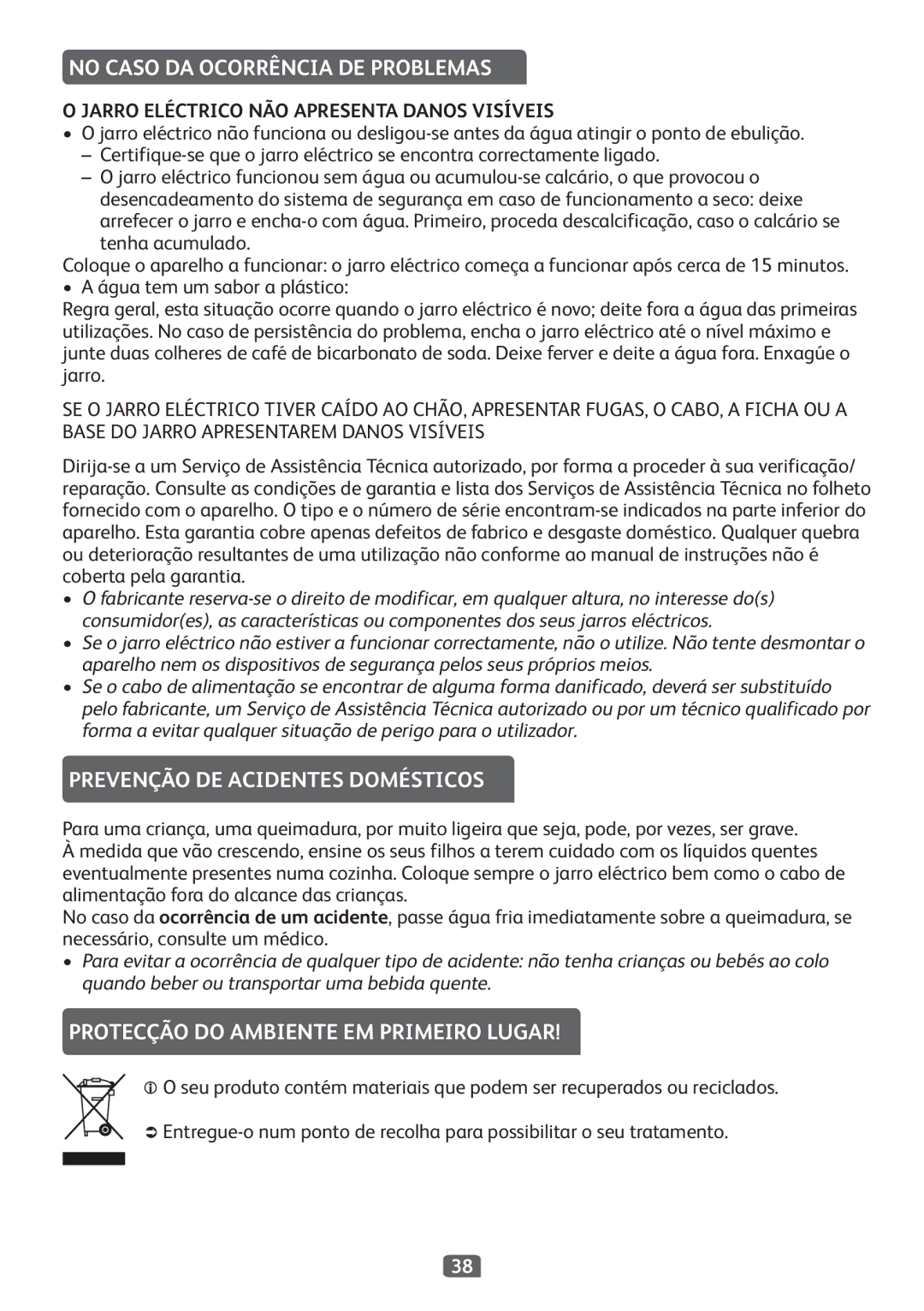 Tefal BI81252A, BI812510, BI812513, BI812524, BI8125MS No Caso DA Ocorrência DE Problemas, Prevenção DE Acidentes Domésticos 