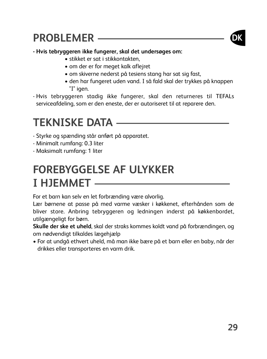 Tefal BJ100010, BJ1000FR, BJ100032 manual Problemer, Tekniske Data, Forebyggelse AF Ulykker Hjemmet 