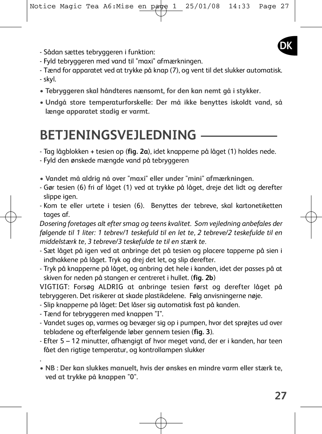 Tefal BJ100524, BJ100510, BJ100539 manual Betjeningsvejledning, Vandet må aldrig nå over maxi eller under mini afmærkningen 