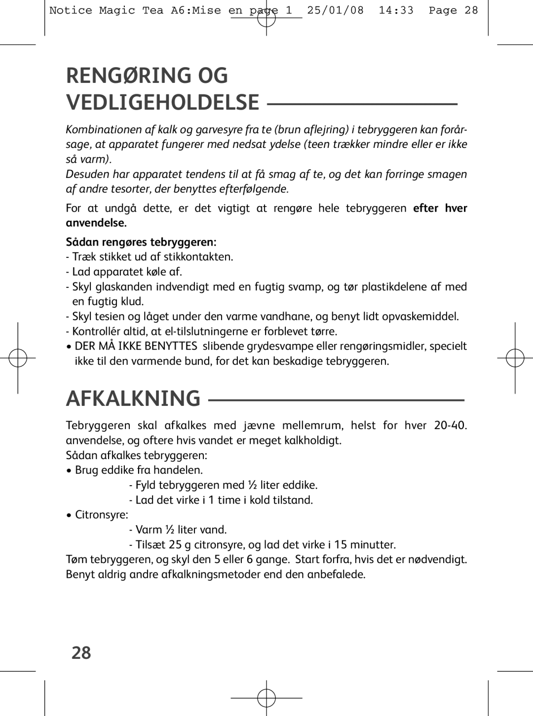 Tefal BJ100539, BJ100510, BJ100524 manual Rengøring OG Vedligeholdelse, Afkalkning, Anvendelse Sådan rengøres tebryggeren 