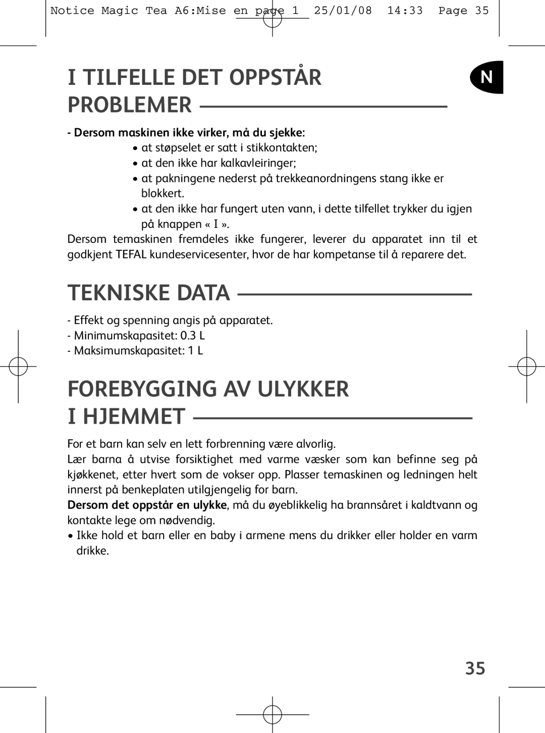 Tefal BJ100510 Tilfelle DET Oppstår Problemer, Forebygging AV Ulykker Hjemmet, Dersom maskinen ikke virker, må du sjekke 