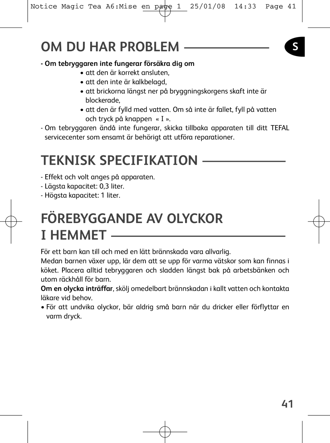 Tefal BJ100510 manual Teknisk Specifikation, Förebyggande AV Olyckor Hemmet, Om tebryggaren inte fungerar försäkra dig om 