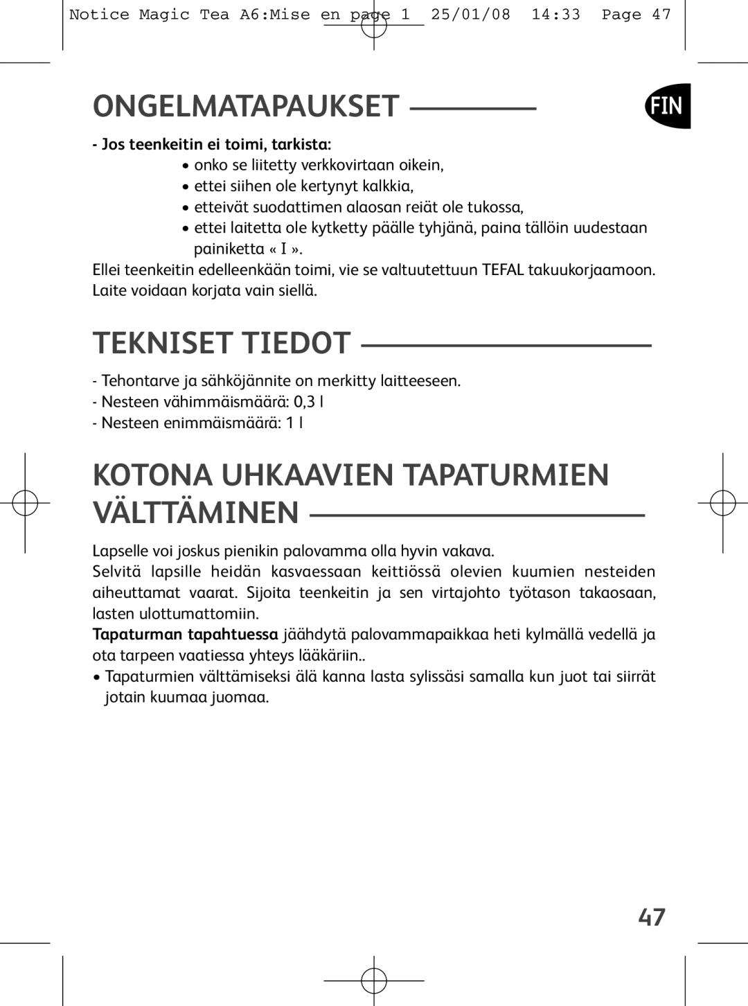 Tefal BJ100510, BJ100524, BJ100539 manual Ongelmatapauksetfin, Tekniset Tiedot, Kotona Uhkaavien Tapaturmien Välttäminen 