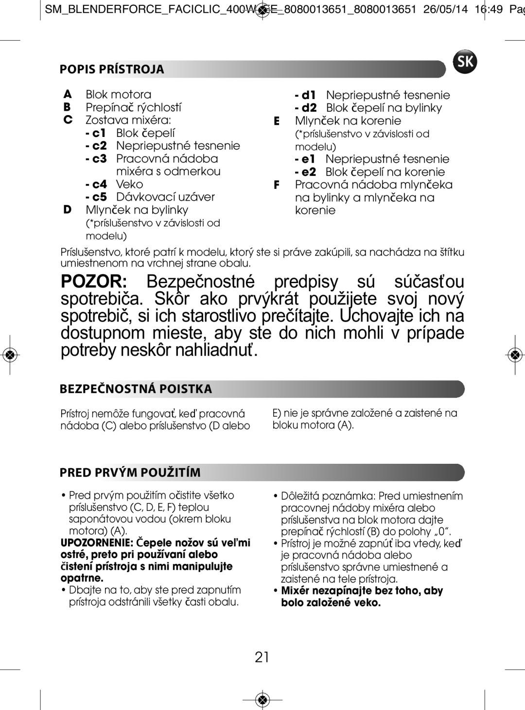 Tefal BL300138, BL3001AC manual Popis Prístroja, Bezpečnostná Poistka, Pred Prvým Použitím 