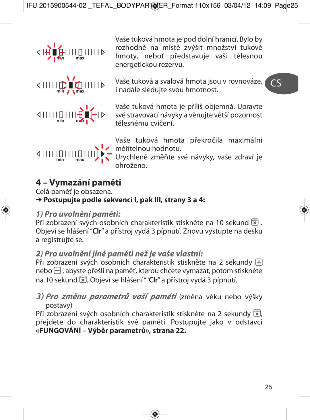 Tefal BM6000V0 manual Vymazání paměti, Pro uvolnění paměti, Pro uvolnění jiné paměti než je vaše vlastní 