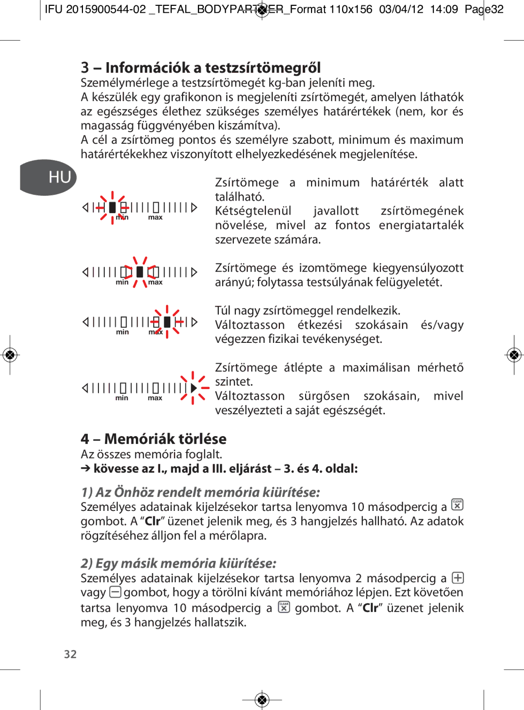 Tefal BM6000V0 Sk Ro Sr Hr Bg Ru, Információk a testzsírtömegről, Memóriák törlése, Az Önhöz rendelt memória kiürítése 