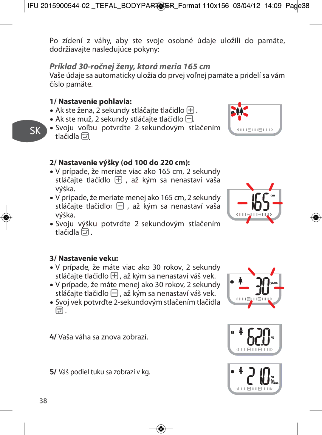 Tefal BM6000V0 manual Príklad 30-ročnej ženy, ktorá meria 165 cm, Nastavenie pohlavia, Nastavenie výšky od 100 do 220 cm 