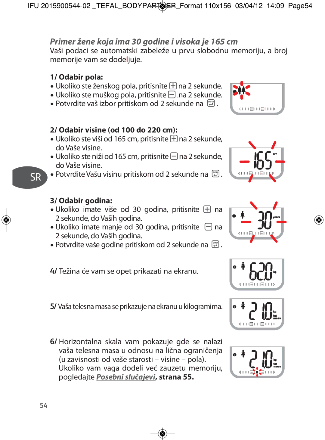 Tefal BM6000V0 manual Primer žene koja ima 30 godine i visoka je 165 cm, Odabir pola, Odabir visine od 100 do 220 cm 