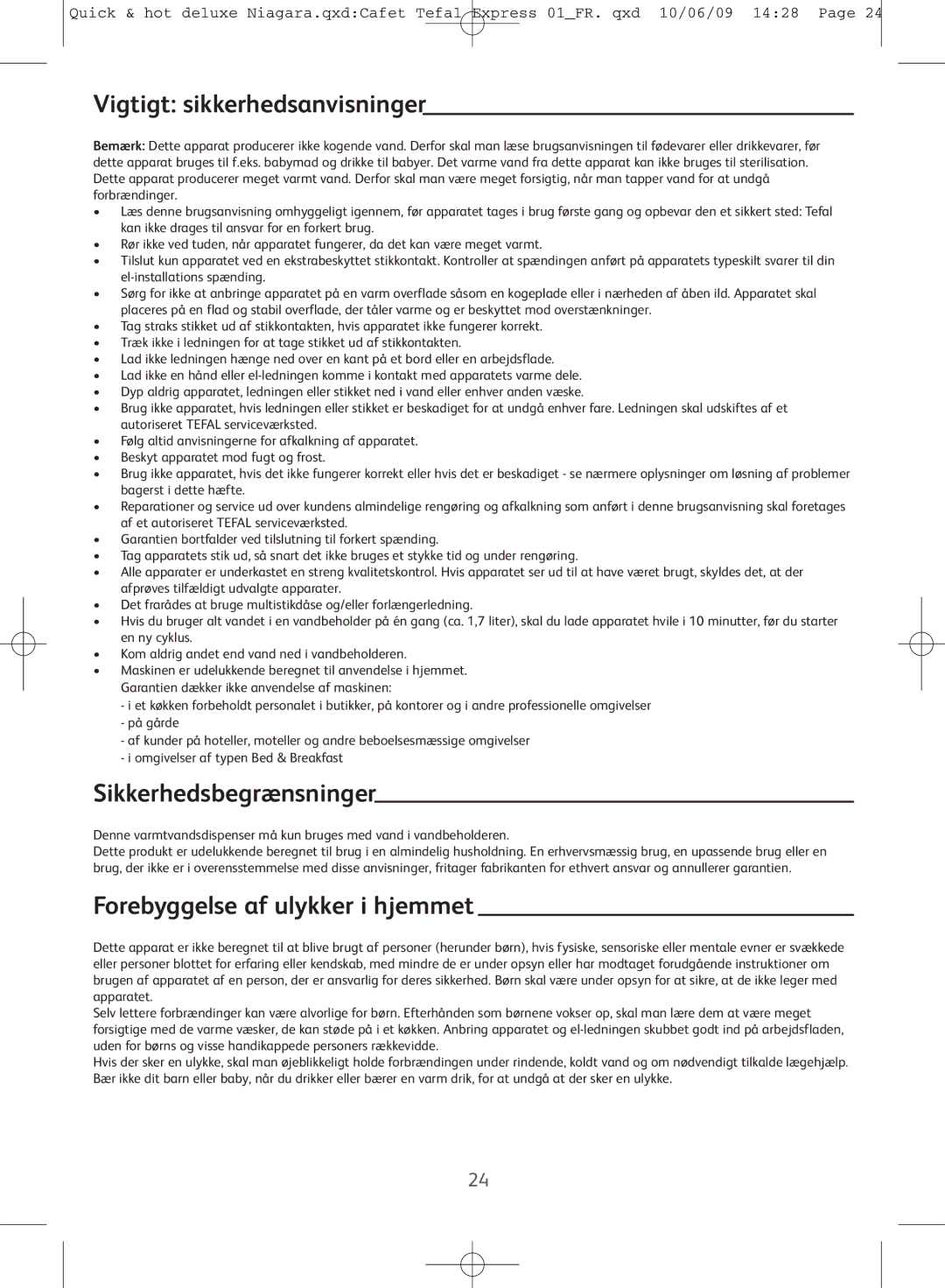 Tefal BR306845C manual Vigtigt sikkerhedsanvisninger, Sikkerhedsbegrænsninger, Forebyggelse af ulykker i hjemmet 