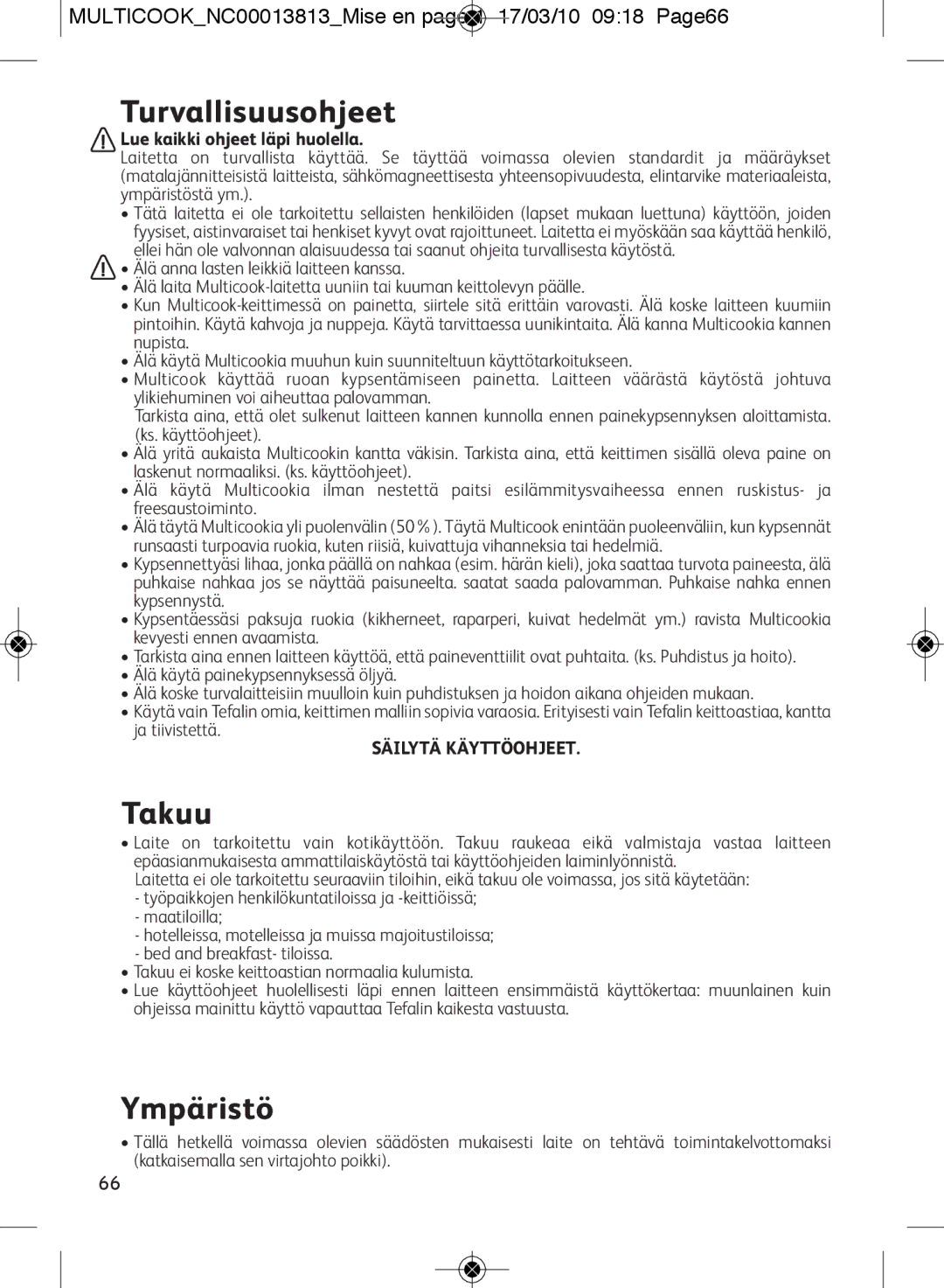 Tefal CY4000US, CY400070 manual Turvallisuusohjeet, Takuu, Ympäristö, MULTICOOKNC00013813Mise en page 1 17/03/10 0918 Page66 