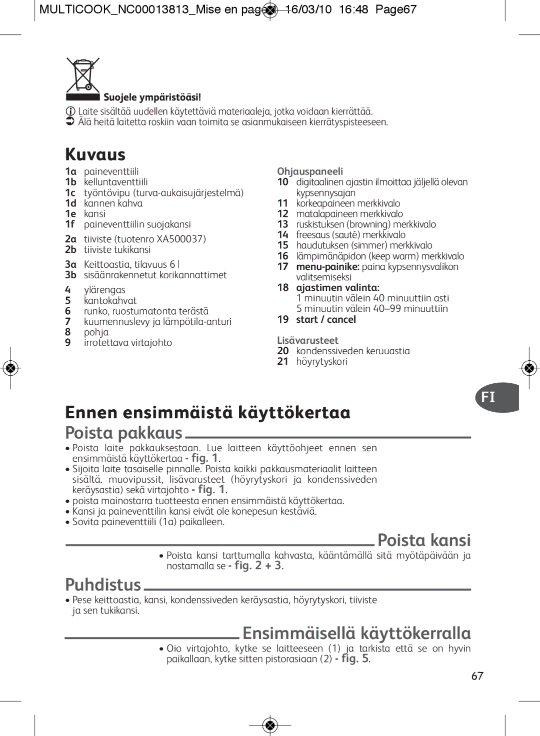 Tefal CY400070, CY400015, CY400052, CY400051, CY4000US Poista pakkaus, Poista kansi, Puhdistus, Ensimmäisellä käyttökerralla 