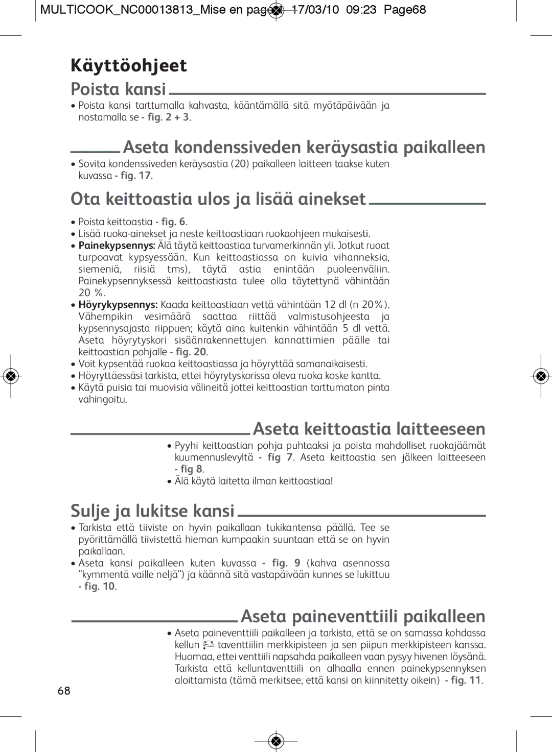 Tefal CY400015 Aseta kondenssiveden keräysastia paikalleen, Ota keittoastia ulos ja lisää ainekset, Sulje ja lukitse kansi 