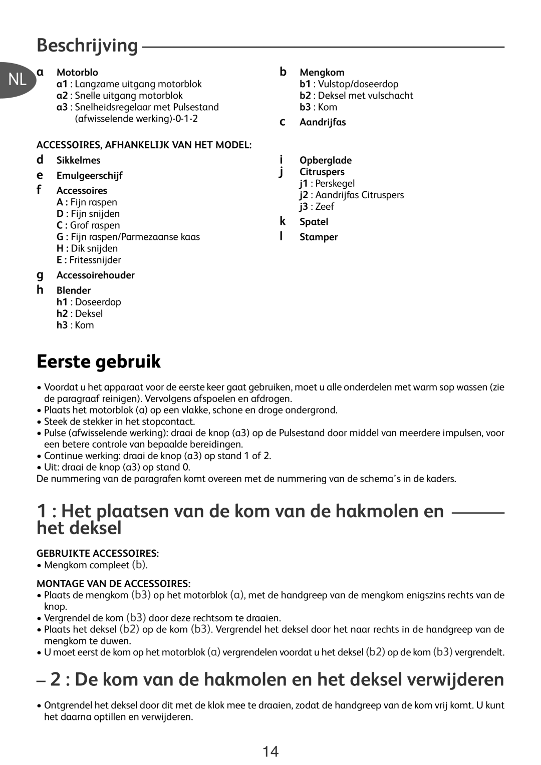 Tefal DO250DAN manual Beschrijving, Eerste gebruik, Het plaatsen van de kom van de hakmolen en het deksel, NL a Motorblo 