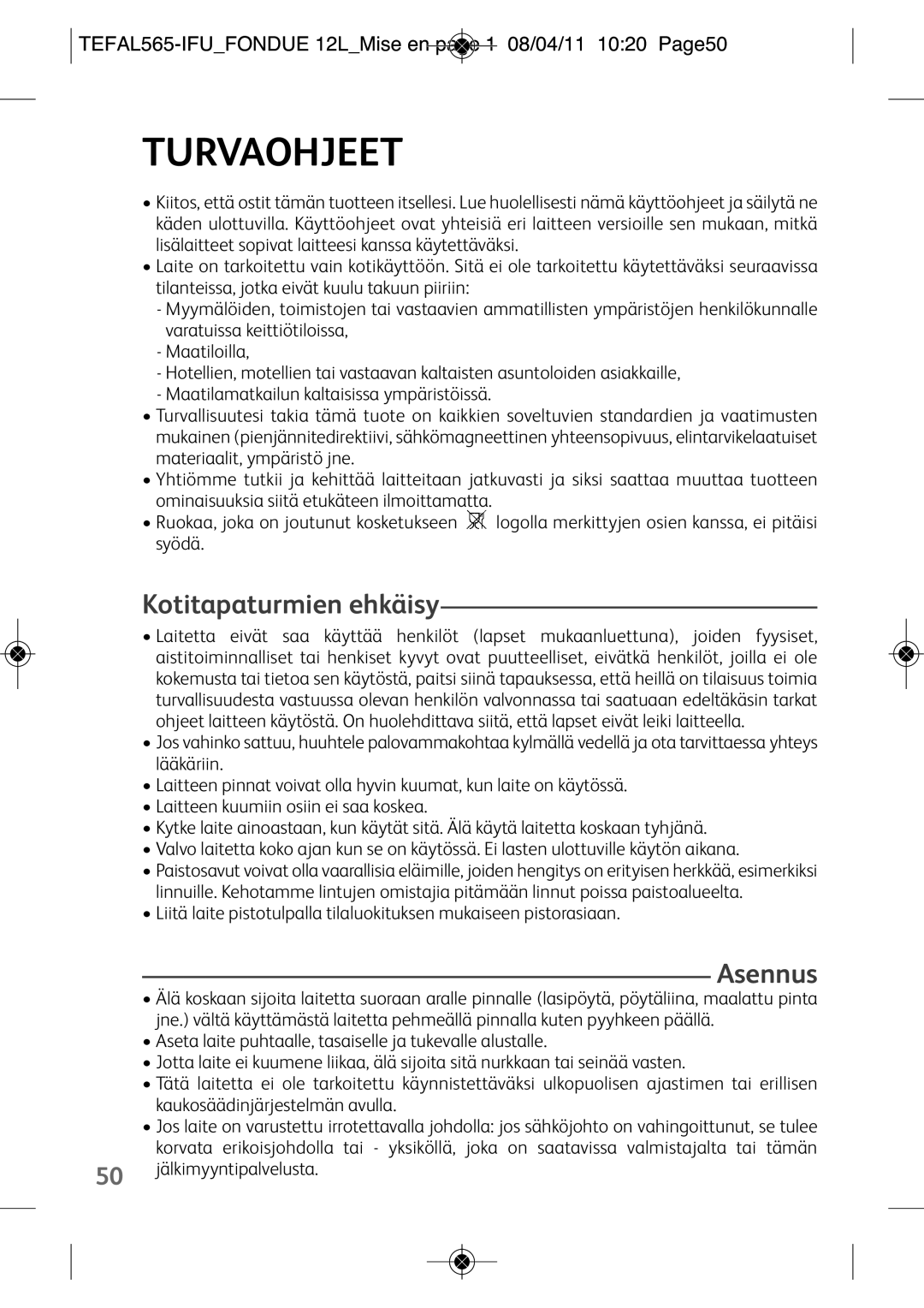 Tefal EF250112 Turvaohjeet, Kotitapaturmien ehkäisy, Asennus, TEFAL565-IFUFONDUE 12LMise en page 1 08/04/11 1020 Page50 