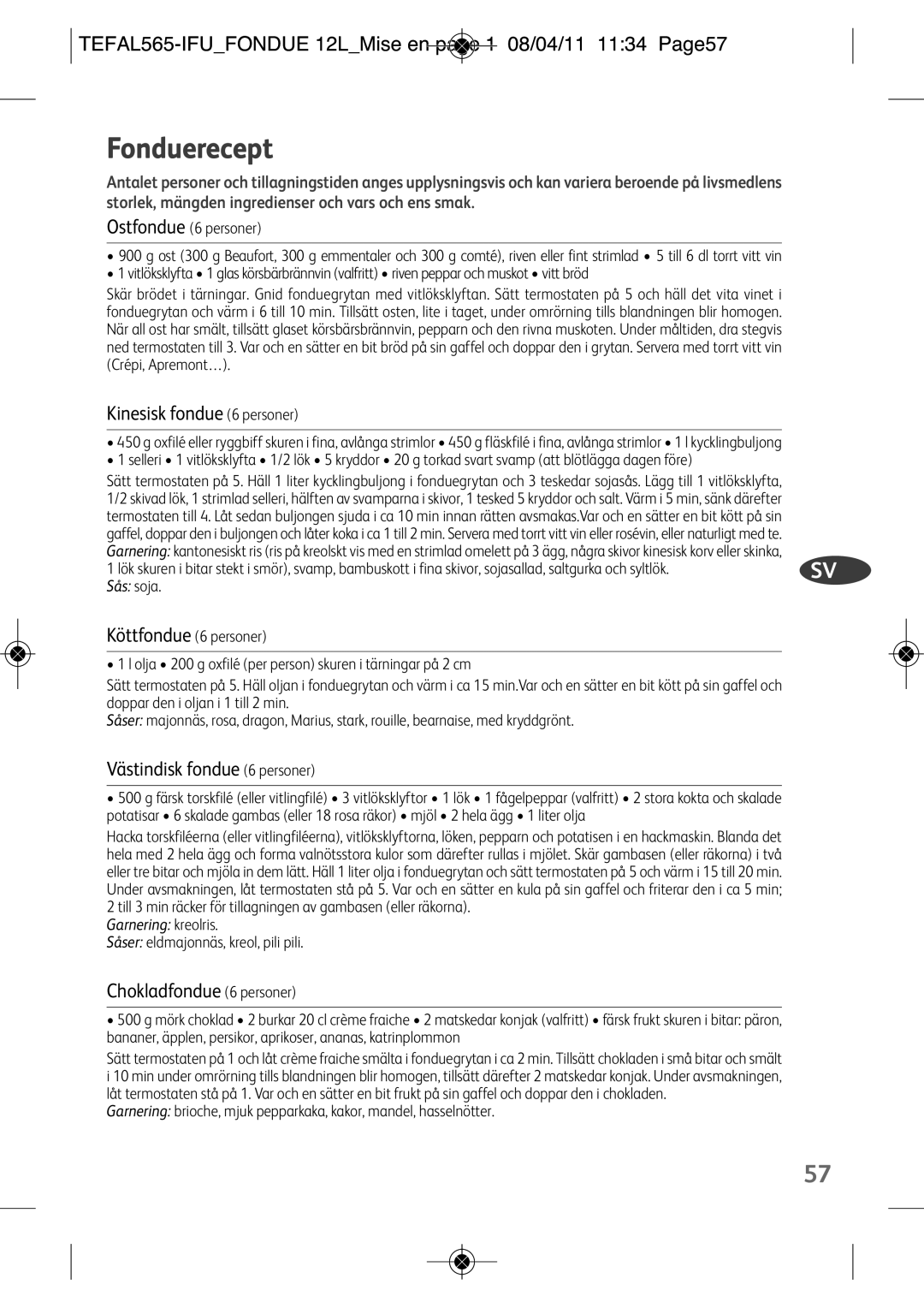 Tefal EF250112 manual Fonduerecept, TEFAL565-IFUFONDUE 12LMISE EN page 1 08/04/11 1134 PAGE57, Kinesisk fondue6 personer 