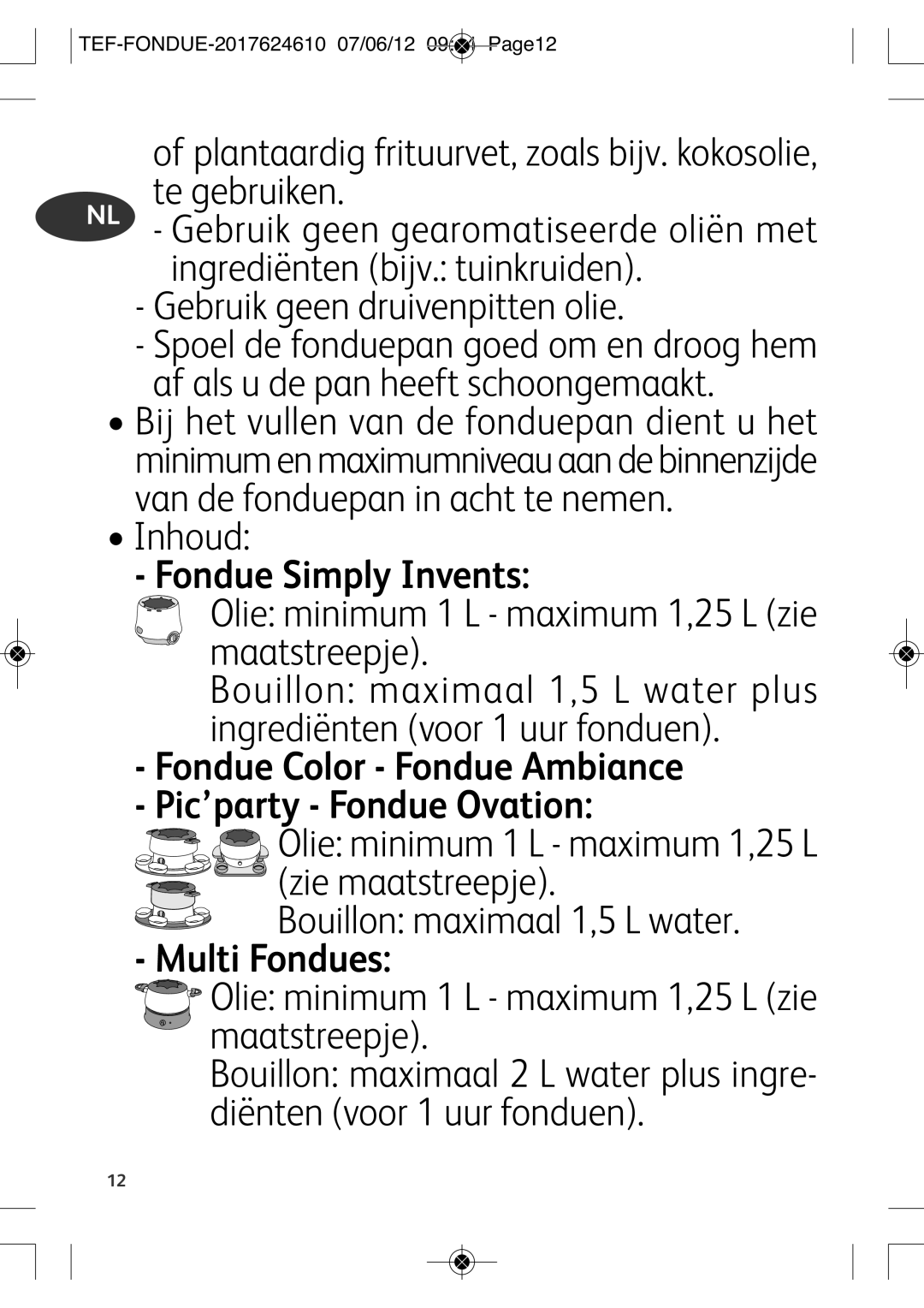 Tefal EF352116 manual Inhoud, Zie maatstreepje Bouillon maximaal 1,5 L water, TEF-FONDUE-2017624610 07/06/12 0944 PAGE12 