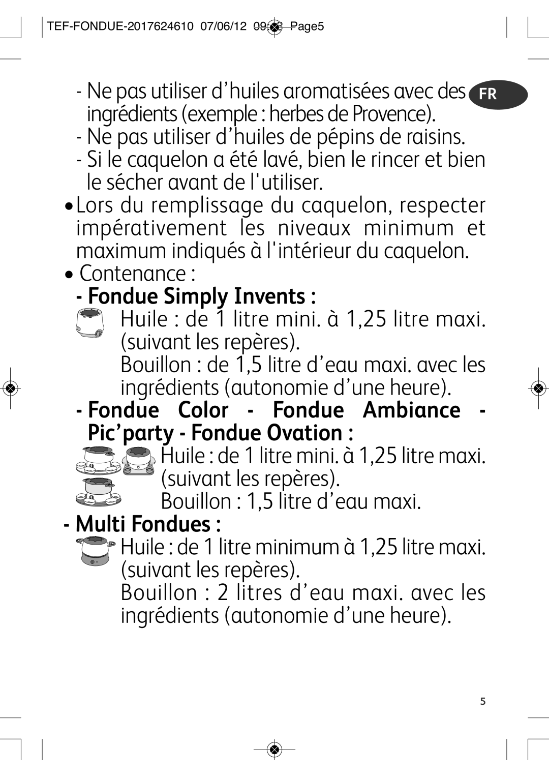 Tefal EF352116 manual Ne pas utiliser d’huiles de pépins de raisins, Le sécher avant de lutiliser, Contenance 